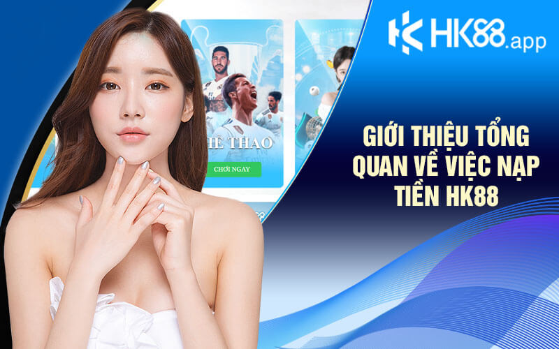 Hướng Dẫn Nạp Tiền HK88 Chi Tiết Và Nhanh Chóng Nhất - Zino Hướng Dẫn Nạp Tiền HK88 Chi Tiết Và Nhanh Chóng Nhất - Zino