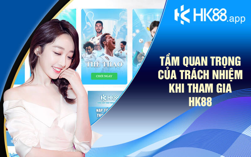 Trách Nhiệm Của Người Chơi Và Nhà Cái Tại Sân Chơi HK88 - Zino Trách Nhiệm Của Người Chơi Và Nhà Cái Tại Sân Chơi HK88 - Zino