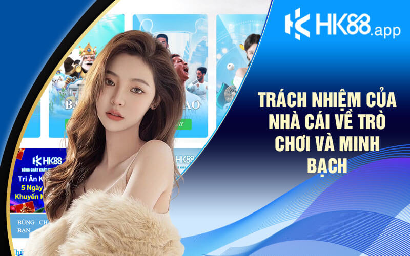 Trách Nhiệm Của Người Chơi Và Nhà Cái Tại Sân Chơi HK88 - Zino Trách Nhiệm Của Người Chơi Và Nhà Cái Tại Sân Chơi HK88 - Zino