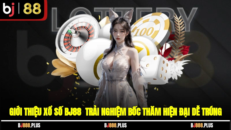 Xổ Số BJ88 - Sân Chơi Uy Tín, Cơ Hội Trúng Lớn Mỗi Ngày - Zino