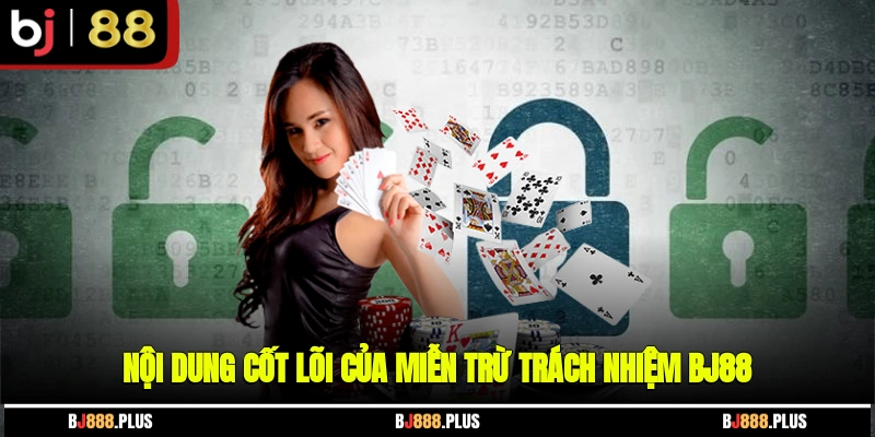 Miễn Trừ Trách Nhiệm BJ88 - Hiểu Đúng Để Sử Dụng Đúng - Zino