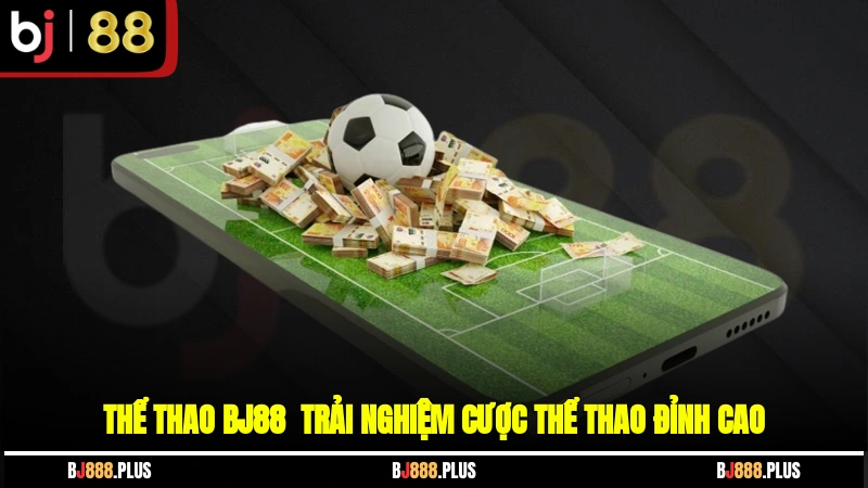 Thể Thao BJ88 - Sân Chơi Đẳng Cấp Cho Mọi Cuộc So Tài - Zino
