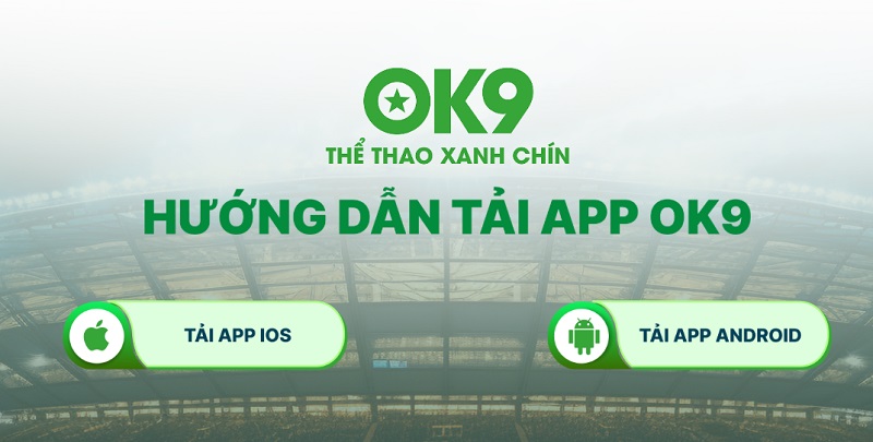 Tải App OK9 - Hướng Dẫn An Toàn & Link Chính Thức 2026 - Zino