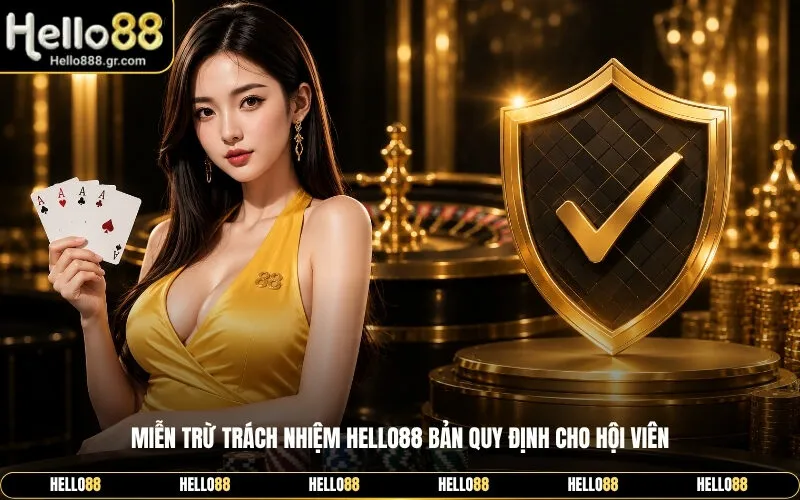 Miễn Trừ Trách Nhiệm Hello88 ⭐ Bản Quy Định Cho Hội Viên - Zino